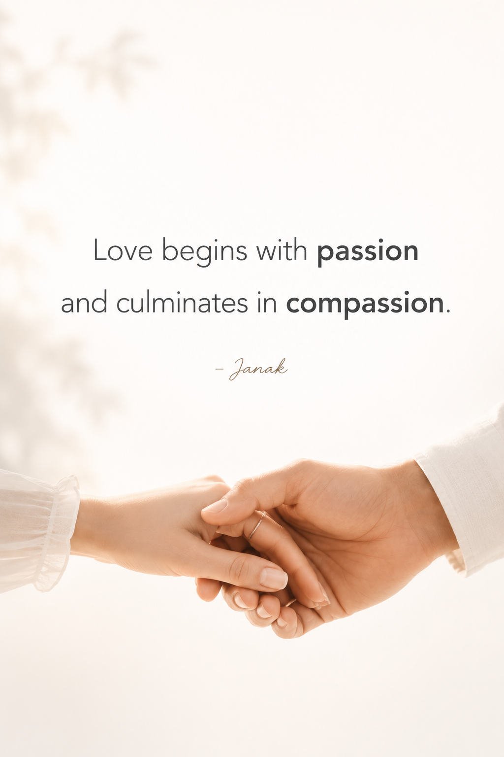 Passion, Compassion, Love